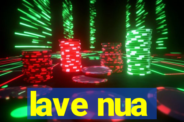 lave nua